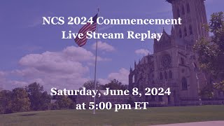 NCS Commencement 2024 [upl. by Shum]