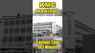 Kasturba Medical Colleges  KMC Manipal Campus Tour in 1 Minute [upl. by Attenwad]