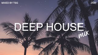 Deep House Mix 2020 Vol1  Mixed By TSG [upl. by Nosnarb]