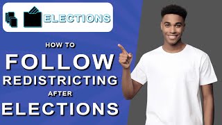 How to follow redistricting after elections 2024 [upl. by Hosea]