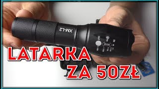 Latarka za 50zł od Chińczyka CREE XPL V6 XML  T6 Unboxing i Test Majster Amator odc29 [upl. by Luoar712]