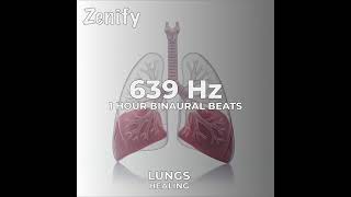 639 Hz Binaural Beats  Lungs Healing [upl. by Netsriik]