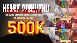 HeartAdikuthu HeartAdikuthu  Full Song  Joy SanjayGana IlakkiyanGana Gokul [upl. by Arammahs539]