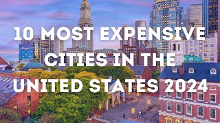 10 Most Expensive Cities to Live in the US 2024 [upl. by Marcile]