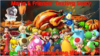 Mario amp Friends’ Texting Story It’s a Thanksgiving Way [upl. by Aicatsana]