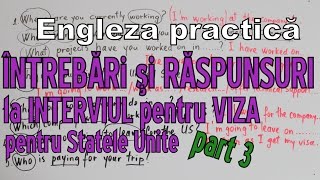 Sa invatam Engleza  INTREBARI la INTERVIU viza SUA p3  Lets learn English [upl. by Anaili]