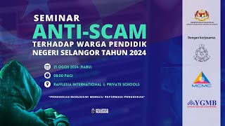 SEMINAR ANTISCAM TERHADAP WARGA PENDIDIK NEGERI SELANGOR TAHUN 2024 [upl. by Ivey57]