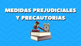 Medidas prejudiciales y precautorias [upl. by Rea302]