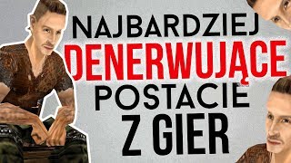 Postacie z gier które grały nam na nerwach [upl. by Schacker]