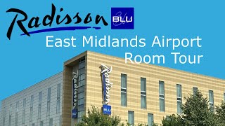 Radisson Blu East Midlands Airport Hotel Room Tour [upl. by Beach]