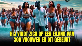 HIJ VINDT ZICH OP EEN EILAND VAN 300 VROUWEN EN DIT GEBEURT [upl. by Euqcaj]