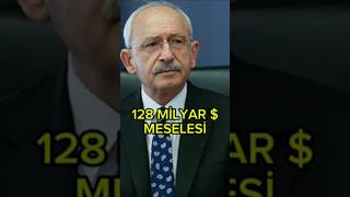 128 Milyar dolar meslesi💰 Kemal Kılıçdaroğlu shortsvideo [upl. by Laeahcim]