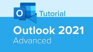 Outlook 2021 Advanced Tutorial [upl. by Simona537]