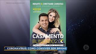 Renato e Cristiane Cardoso dão conselhos para casais conviverem 24 horas por dia durante quarentena [upl. by Halverson592]