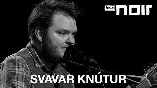 Svavar Knútur  While The World Burns live bei TV Noir [upl. by Lavro]