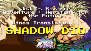 JoJos Bizarre Adventure HFTF Translations  Shadow Dio [upl. by Brabazon360]