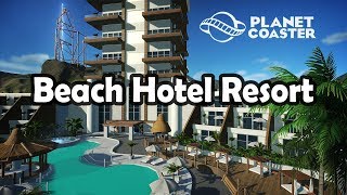 PLANET COASTER  Beach Hotel Resort Speed Build [upl. by Neerual]