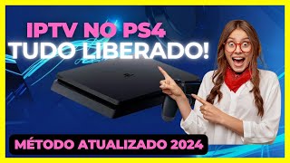 IPTV no PS4  Tudo Liberado [upl. by Tavish331]