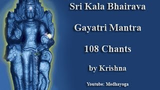 Sri Kala Bhairava Gayatri Mantra by Krishna [upl. by Lal61]