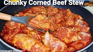 Chunky Corned Beef amp Egg Stew Recipe  how to make tasty corned beef StewOwusuaas kitchen [upl. by Berty]