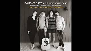 David Crosby amp The Lighthouse Band  Live At The Capitol Theatre 2022 [upl. by Arukas]