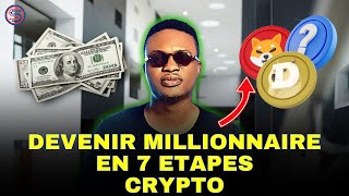 Devenir millionnaire en 7 étapes avec les cryptomonnaies [upl. by Etselec]