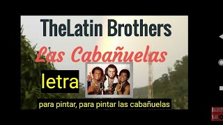 LAS CABAÑUELAS🎧 Latin Brothers JOE ARROYOLETRA 🤵🏿🎸🎺🎼 en la tierra del oro [upl. by Betteann]