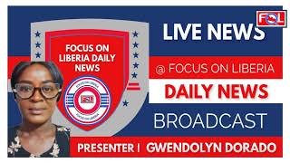 Focus on Liberia Daily News Broadcast with Gwendolyn Dorado [upl. by Rigby892]