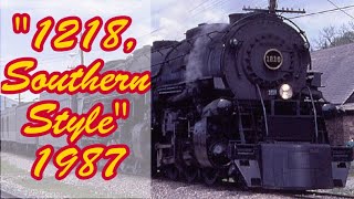 NampW 1218 Southern Style 1987 [upl. by Sonnnie]