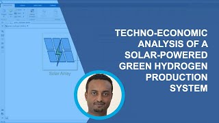 TechnoEconomic Analysis of a SolarPowered Green Hydrogen Production System [upl. by Dyol]