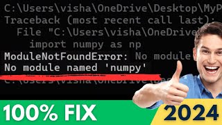 FIXED ModuleNotFoundError No Module Named Numpy in Python 312 2024 [upl. by Dan]