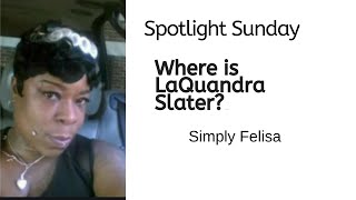 Spotlight Sunday  Where is Laquandra Shavonne Slater vlogmas2019 [upl. by Jessamyn706]