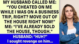 My husband accused me of cheating and tried to kick me out but I told him I sold the house [upl. by Aileme529]