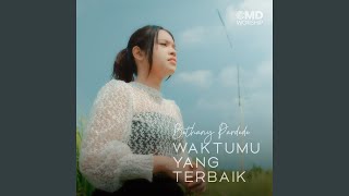 Waktu Mu Yang Terbaik [upl. by Notna783]