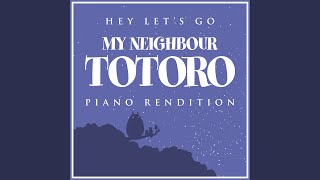 Hey Lets Go  Opening Theme from quotMy Neighbour Totoroquot [upl. by Castle]