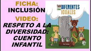 Soy Docente RESPETO A LA DIVERSIDAD CUENTO INFANTIL FICHA DE INCLUSIÓN [upl. by Ynohtnanhoj]