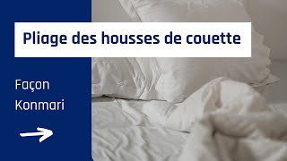 Pliage de housses de couette façon Konmari [upl. by Hagep305]