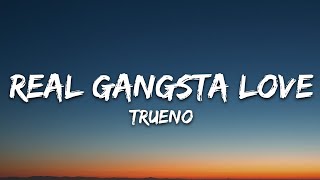 Trueno  REAL GANGSTA LOVE Lyrics [upl. by Zeba]