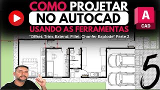 Como Projetar no Autocad usando as ferramentas quotOffset Trim Extend Fillet Chanfer Explodequot P5 [upl. by Adnana]