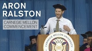 Aron Ralston Carnegie Mellon Commencement Speech [upl. by Yleve19]