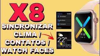 SINCRONIZAR O CLIMA CONTATOS E MOSTRADORES NO SMARTWATCH X8 [upl. by Adore385]