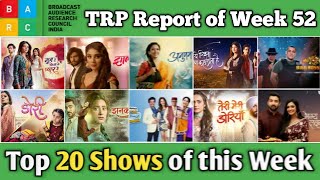 BARC TRP Report of Week 52  Top 20 Shows of this Week [upl. by Hilleary]