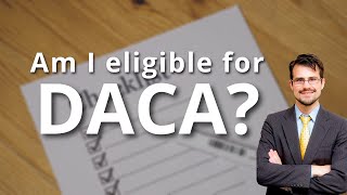 Am I eligible for DACA  DACA Applications [upl. by Wright650]