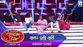 Asa Imu Api අසා ඉමු අපි Group Song  Dream Star Season 12  TV Derana [upl. by Tyrrell632]