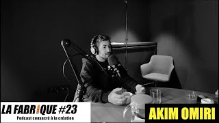 La Fabrique 23  Akim Omiri  podcast [upl. by Loise]