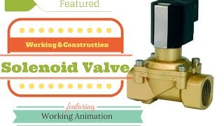 Solenoid Valve Working [upl. by Afatsum]