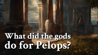 What did the gods do for Pelops Greek Mythology Story [upl. by Luthanen176]