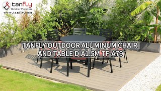 TANFLY OUTDOOR ALUMINUM CHAIR AND TABLE DIA1 5M TFA79 [upl. by Eerac602]