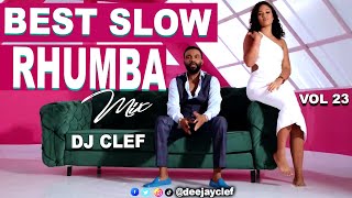 BEST SLOW RHUMBA VIDEO MIX VOL 23  DEEJAY CLEF FALLY IPUPAFABREGASFERRE GOLAHERITIER WATAKOFFI [upl. by Ahsiela]