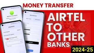 Airtel Payment Bank To Other Bank Transfer 202425 Airtel Thanks App Se Paise Kaise Bheje Wallet [upl. by Lombardi]